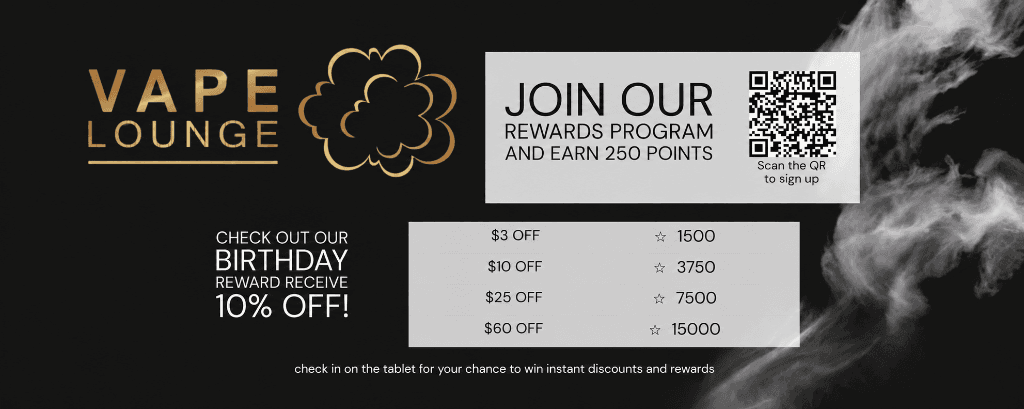 Vape Lounge Rewards Program — Join and earn 250 points